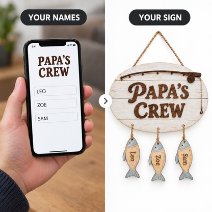 Typed title and names on phone beside finished PAPA'S CREW fishing sign