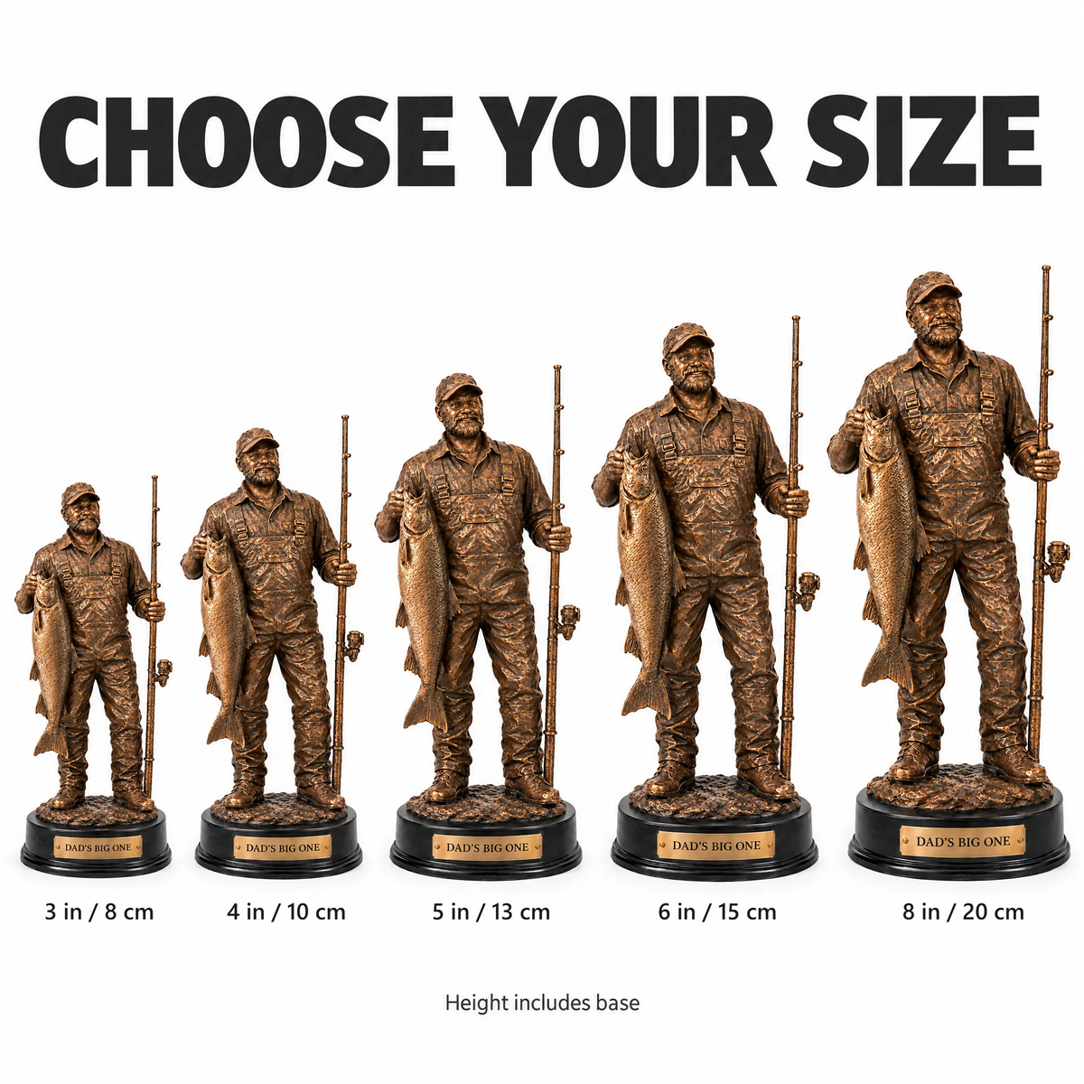 Choose your size: 3 to 8 inches, height includes base